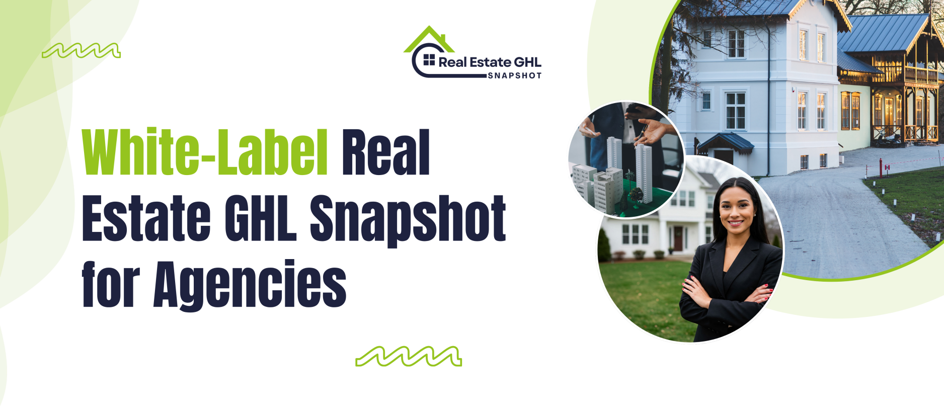Real Estate GHL Snapshot